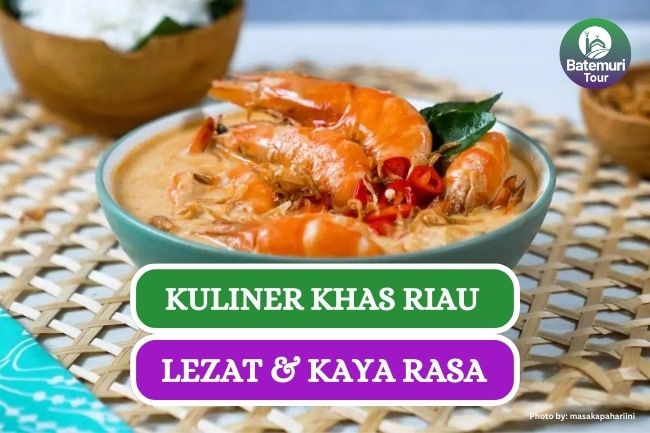 7 Makanan Khas Riau yang Lezat dan Kaya Rasa